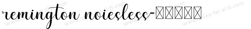 remington noiesless字体转换
